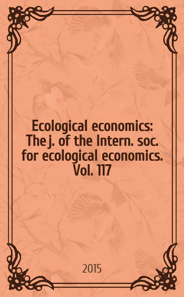 Ecological economics : The j. of the Intern. soc. for ecological economics. Vol. 117