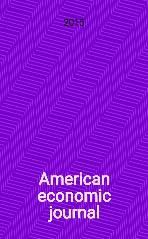 American economic journal : a journal of the American economic association. Vol. 7, № 3