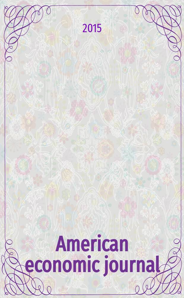 American economic journal : a journal of the American economic association. Vol. 7, № 3