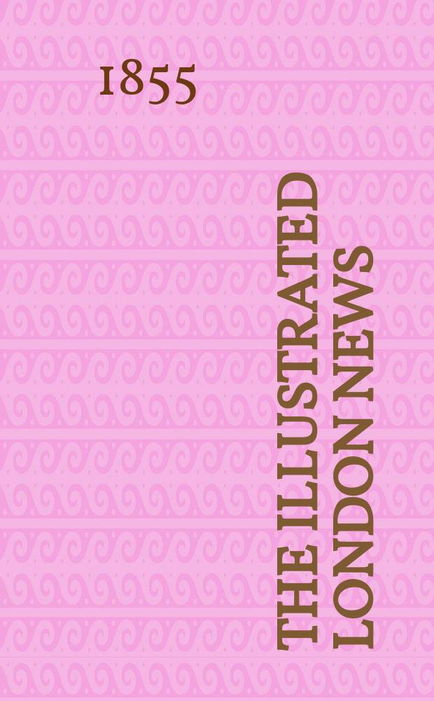 The Illustrated London news : for the week ending saturday ... Vol. 27, № 766