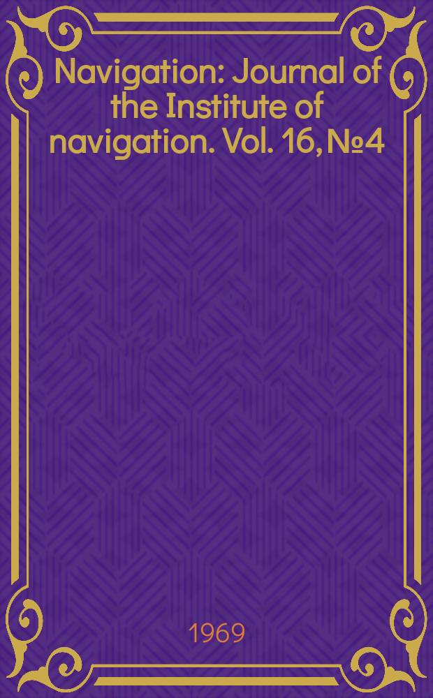 Navigation : Journal of the Institute of navigation. Vol. 16, № 4