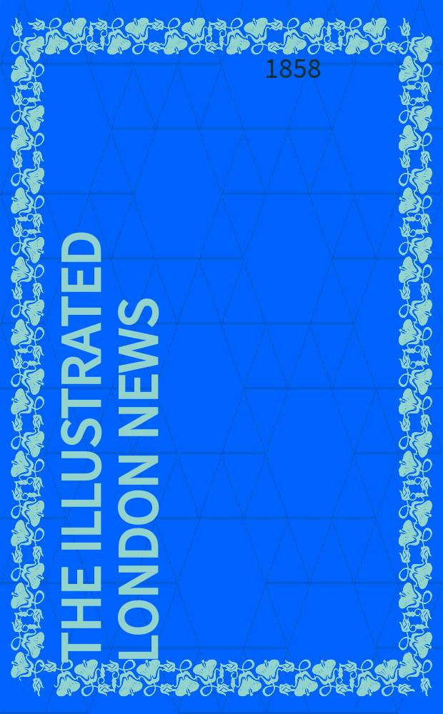 The Illustrated London news : for the week ending saturday ... Vol. 32, № 923