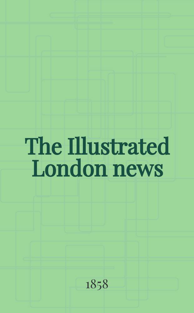 The Illustrated London news : for the week ending saturday ... Vol. 33, № 944