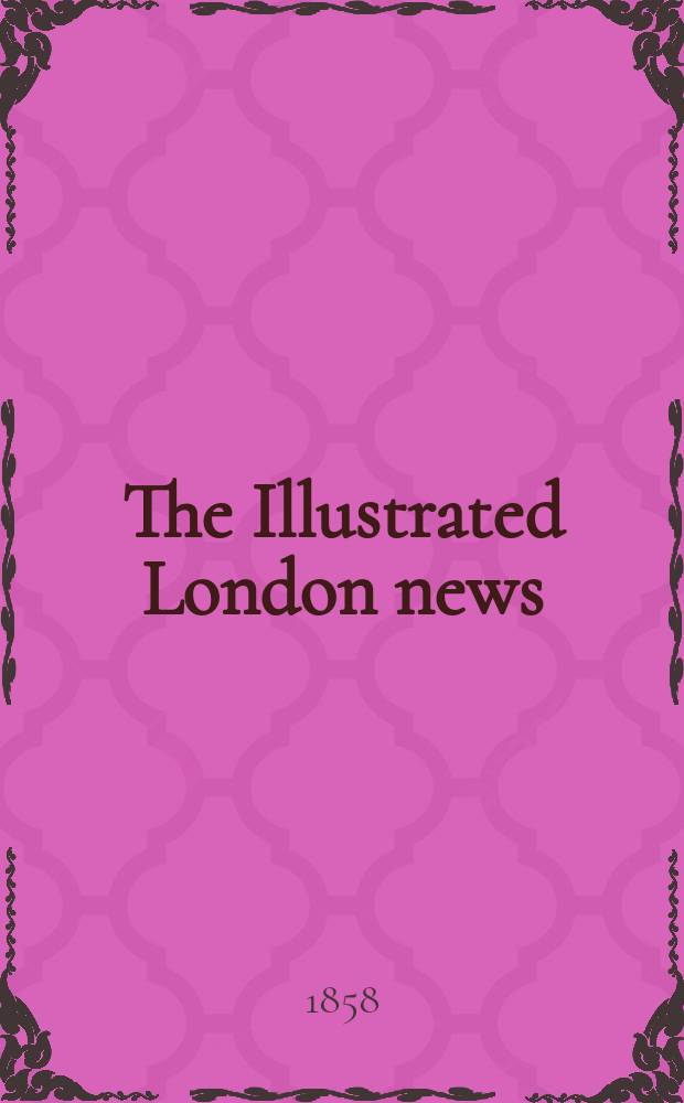 The Illustrated London news : for the week ending saturday ... Vol. 33, № 950