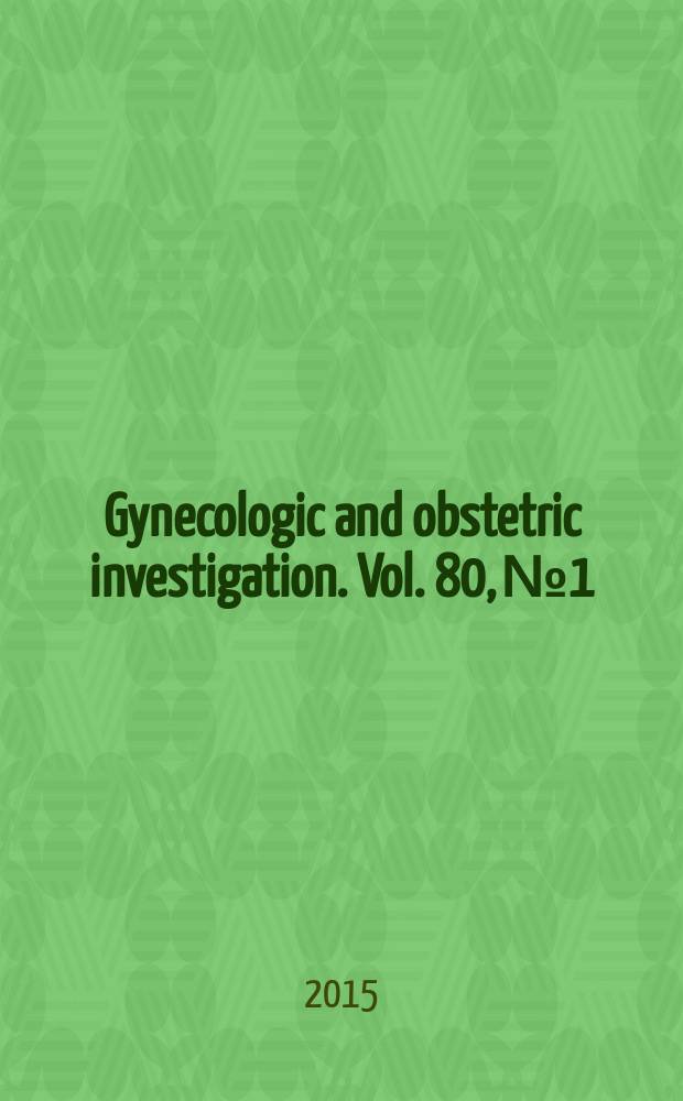 Gynecologic and obstetric investigation. Vol. 80, № 1