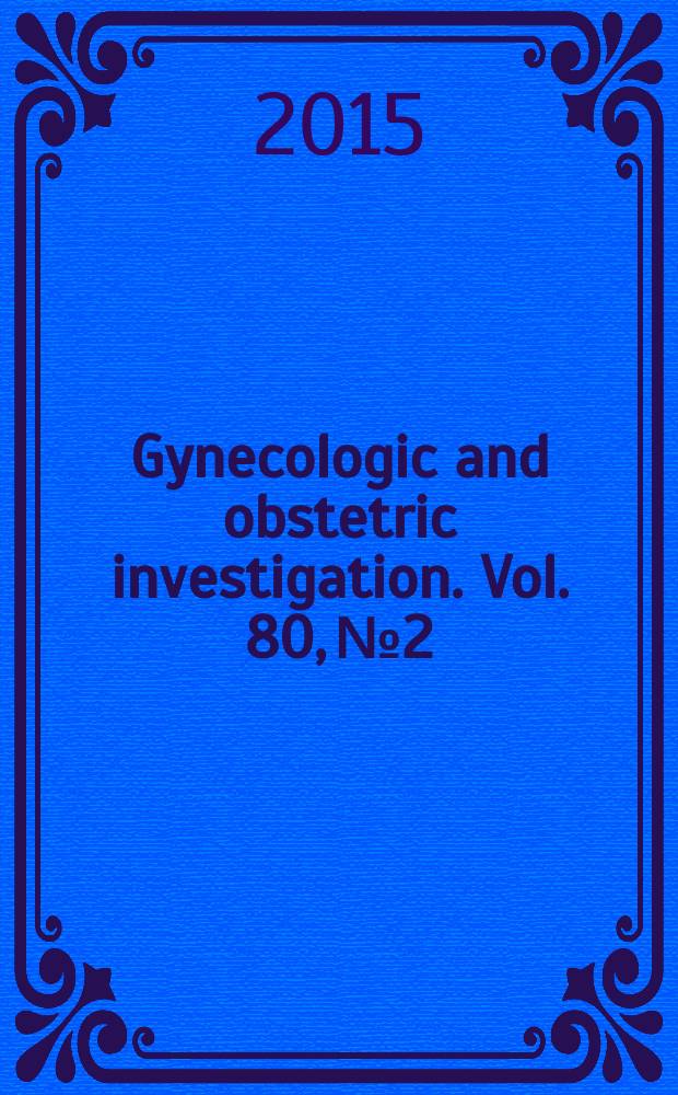 Gynecologic and obstetric investigation. Vol. 80, № 2