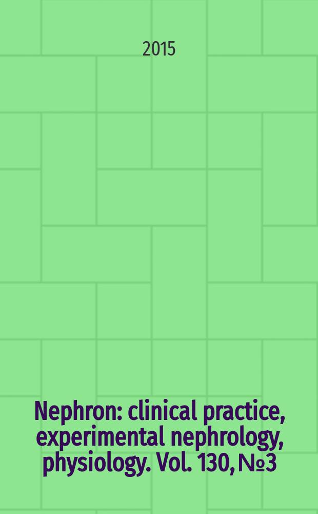 Nephron : clinical practice, experimental nephrology, physiology. Vol. 130, № 3