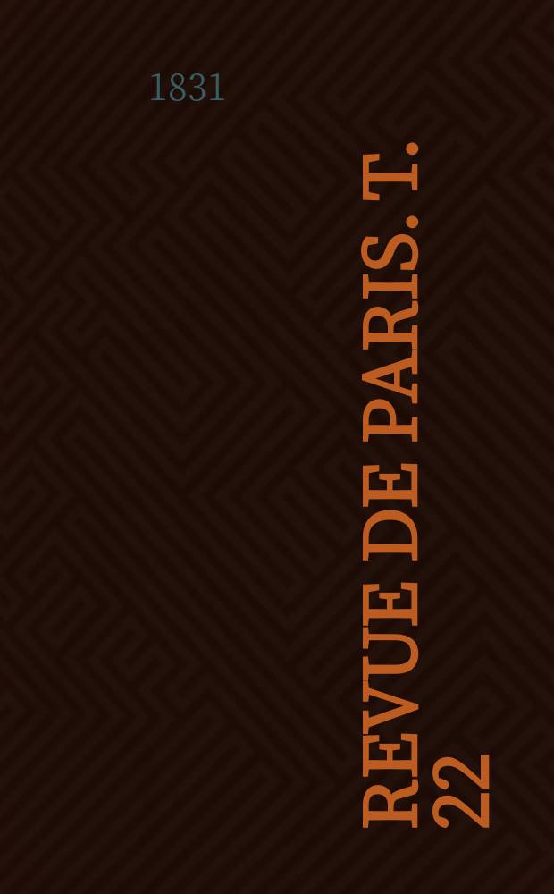 Revue de Paris. T. 22