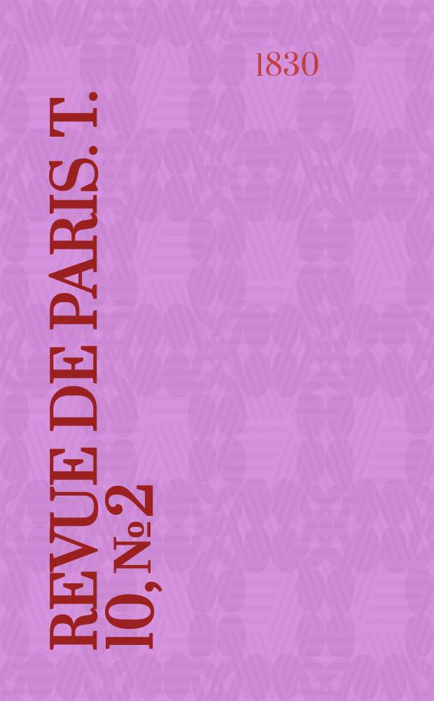 Revue de Paris. T. 10, № 2
