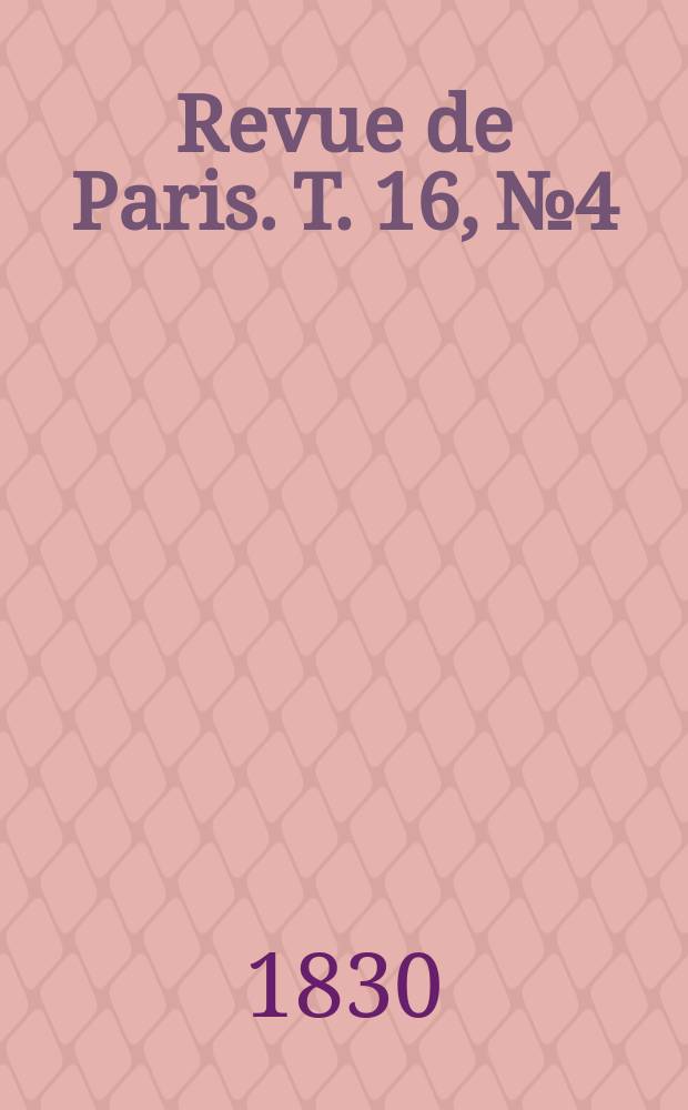 Revue de Paris. T. 16, №4