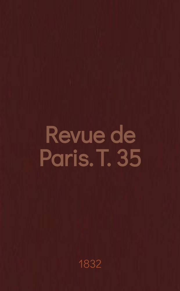 Revue de Paris. T. 35