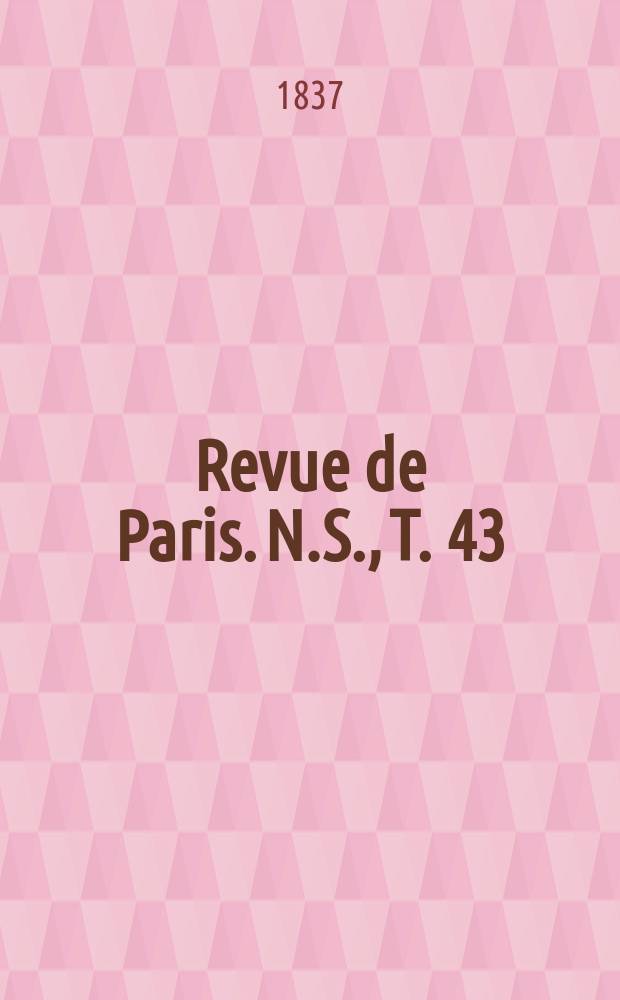 Revue de Paris. N.S., T. 43