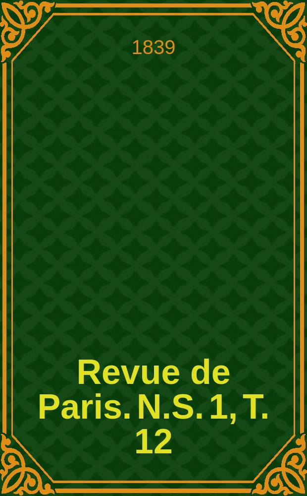Revue de Paris. N.S. [1], T. 12