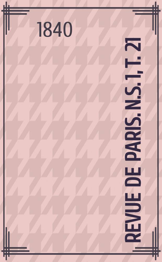 Revue de Paris. N.S. [1], T. 21