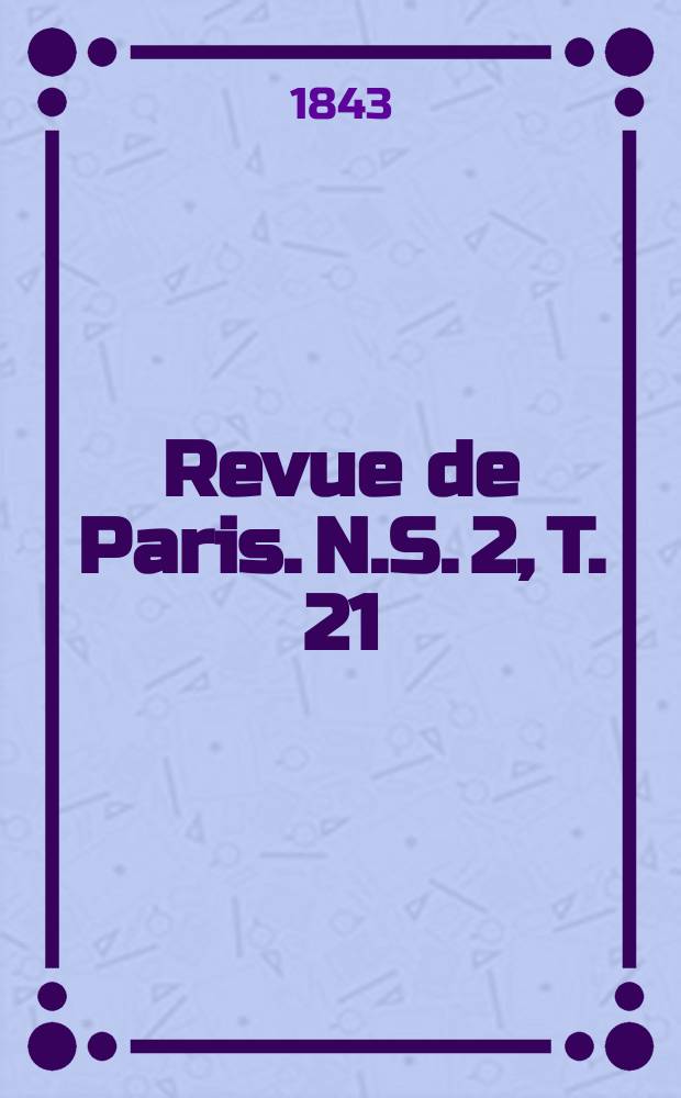 Revue de Paris. N.S. [2], T. 21