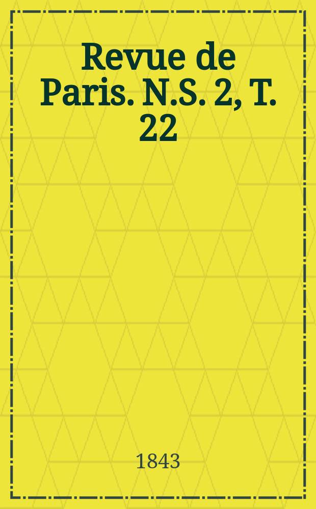 Revue de Paris. N.S. [2], T. 22