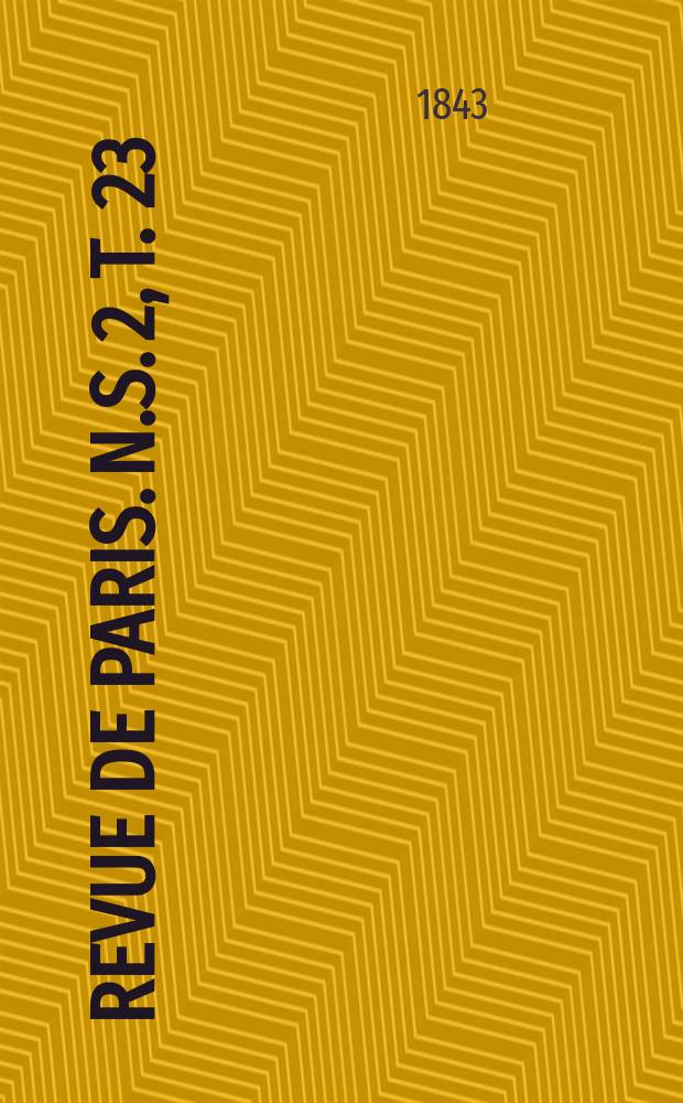 Revue de Paris. N.S. [2], T. 23
