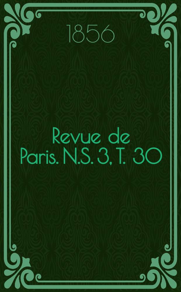 Revue de Paris. [N.S. 3], T. 30