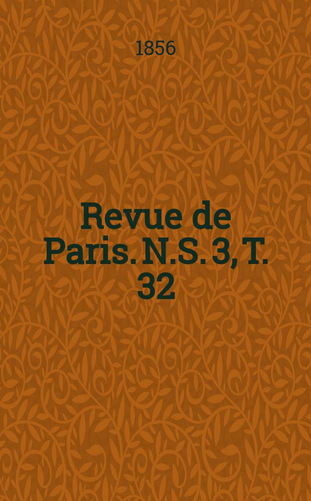 Revue de Paris. [N.S. 3], T. 32