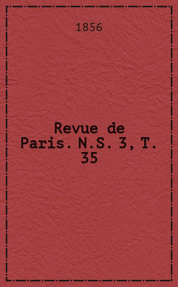 Revue de Paris. [N.S. 3], T. 35