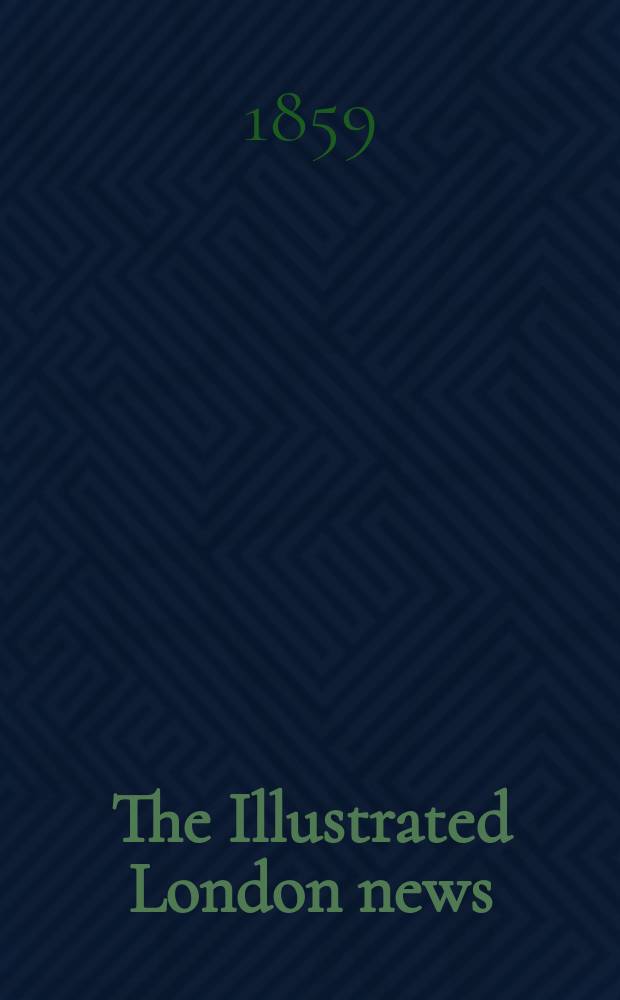 The Illustrated London news : for the week ending saturday ... Vol. 35, № 990