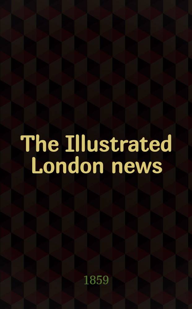 The Illustrated London news : for the week ending saturday ... Vol. 35, № 991