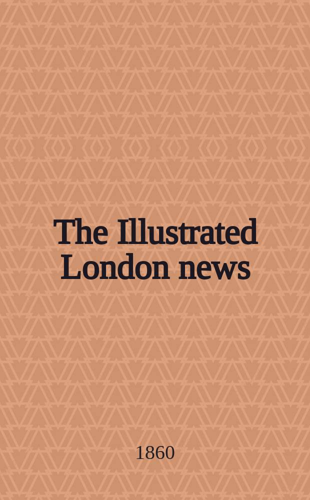 The Illustrated London news : for the week ending saturday ... Vol. 36, № 1023