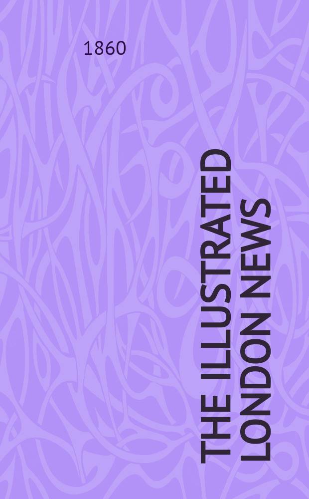 The Illustrated London news : for the week ending saturday ... Vol. 36, № 1030