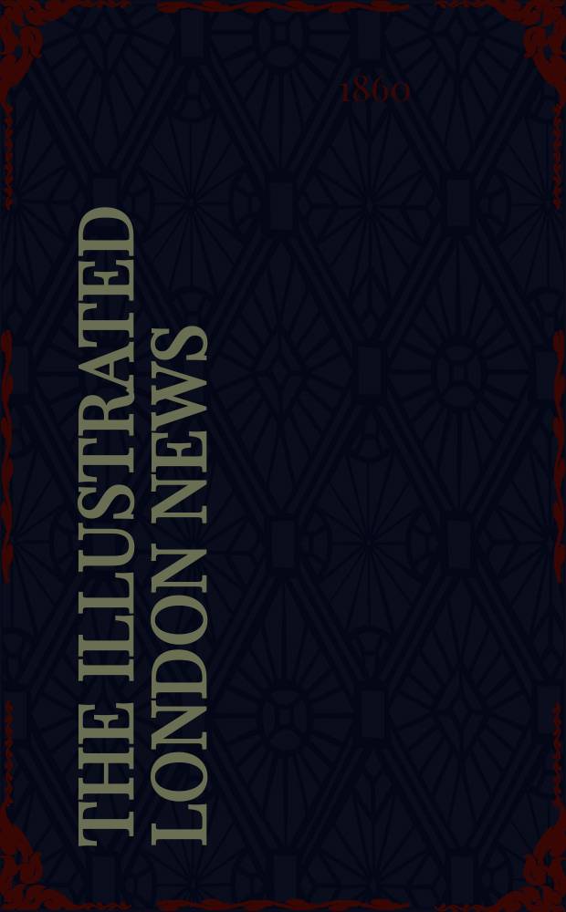 The Illustrated London news : for the week ending saturday ... Vol. 36, № 1038