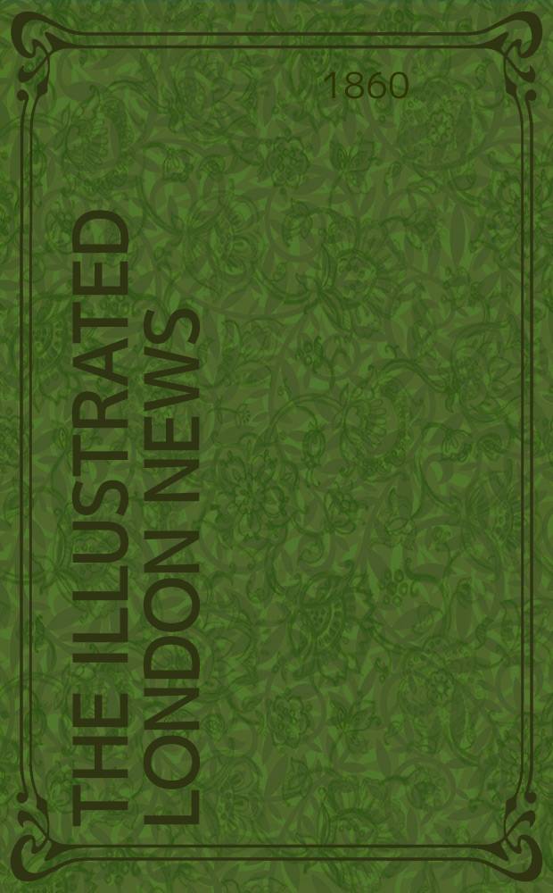 The Illustrated London news : for the week ending saturday ... Vol. 37, № 1063