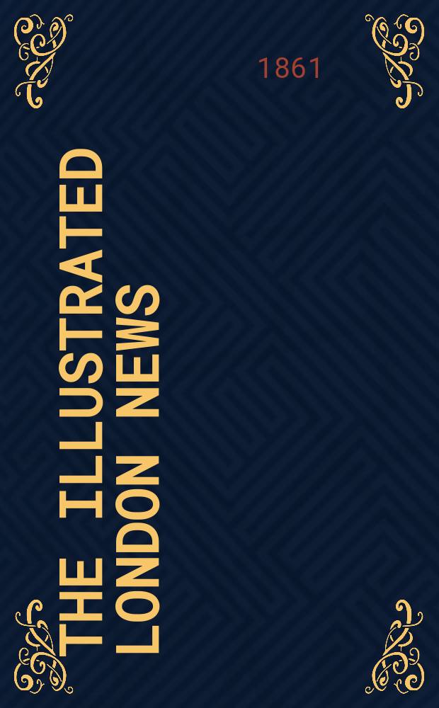 The Illustrated London news : for the week ending saturday ... Vol. 39, № 1100