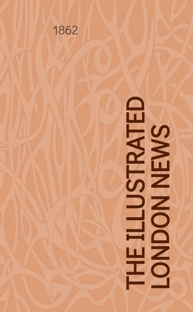 The Illustrated London news : for the week ending saturday ... Vol. 41, № 1169