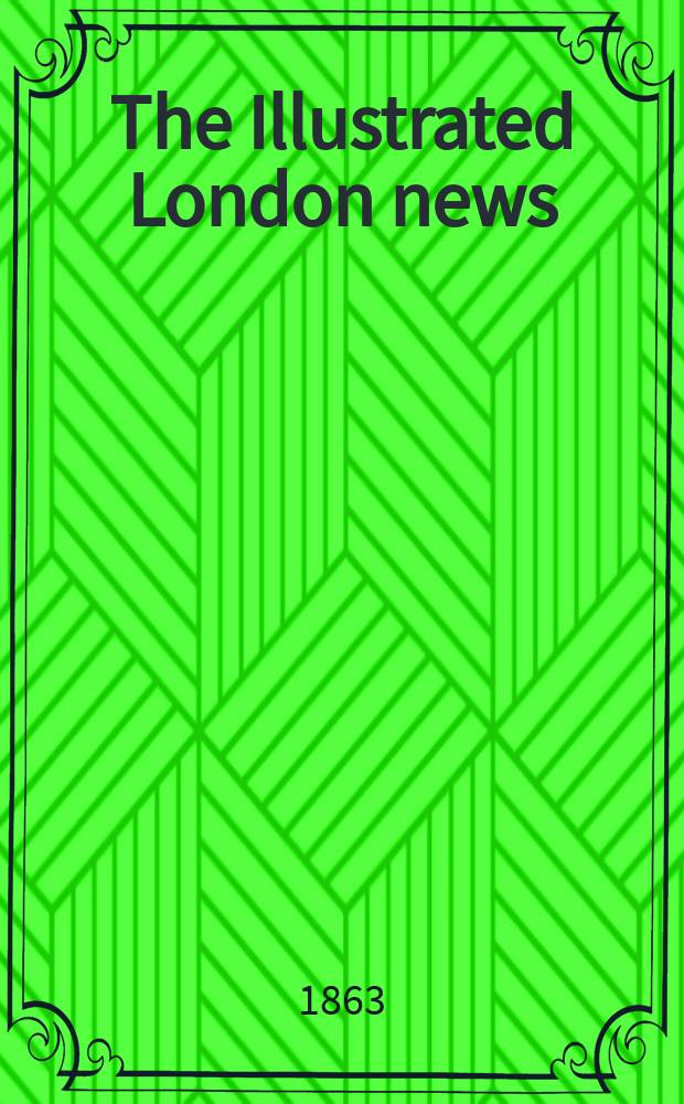 The Illustrated London news : for the week ending saturday ... Vol. 42, № 1197