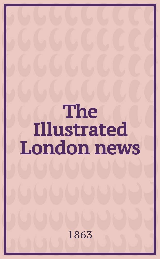 The Illustrated London news : for the week ending saturday ... Vol. 42, № 1205