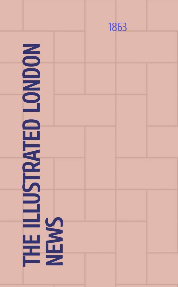 The Illustrated London news : for the week ending saturday ... Vol. 42, № 1208