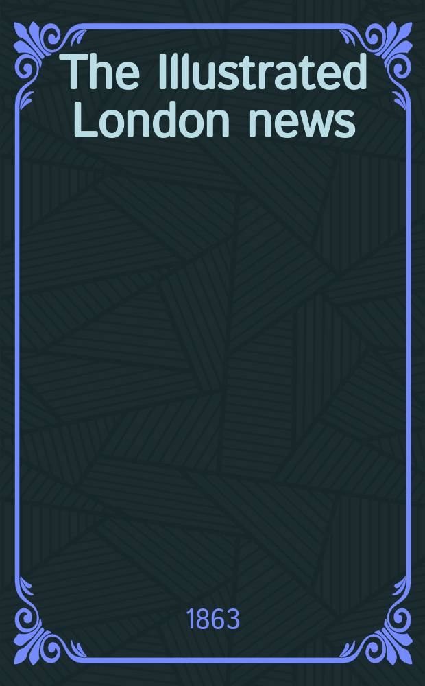 The Illustrated London news : for the week ending saturday ... Vol. 43, № 1223