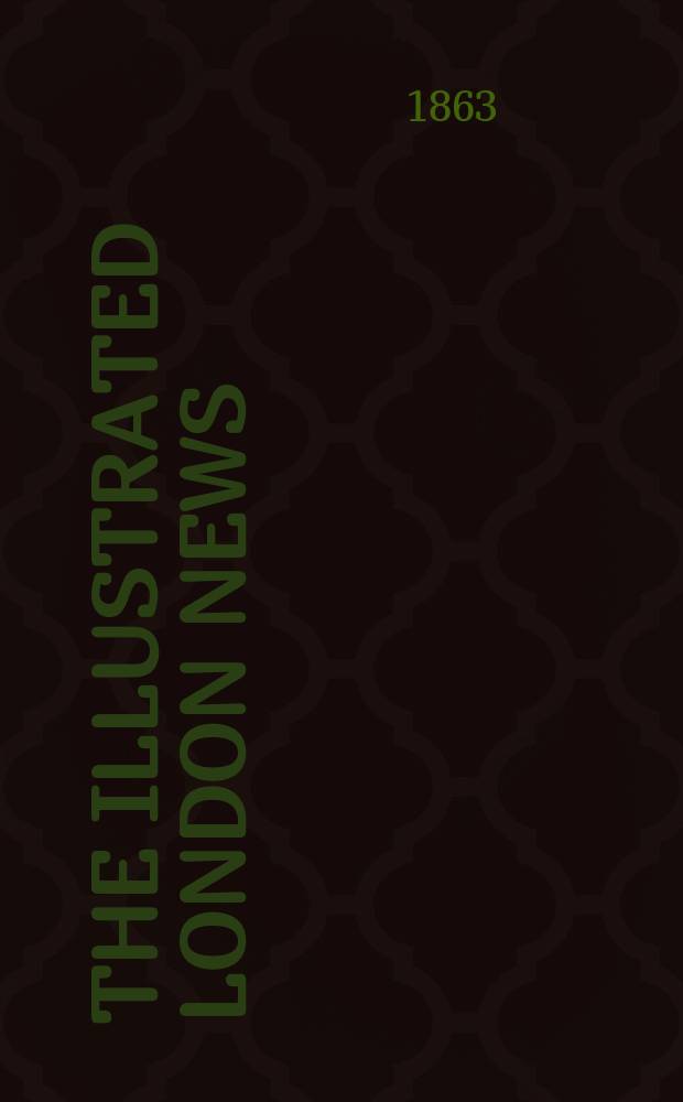 The Illustrated London news : for the week ending saturday ... Vol. 43, № 1230