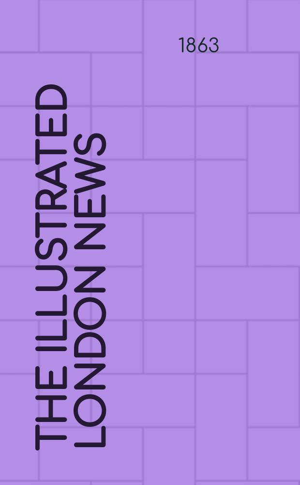 The Illustrated London news : for the week ending saturday ... Vol. 43, № 1238