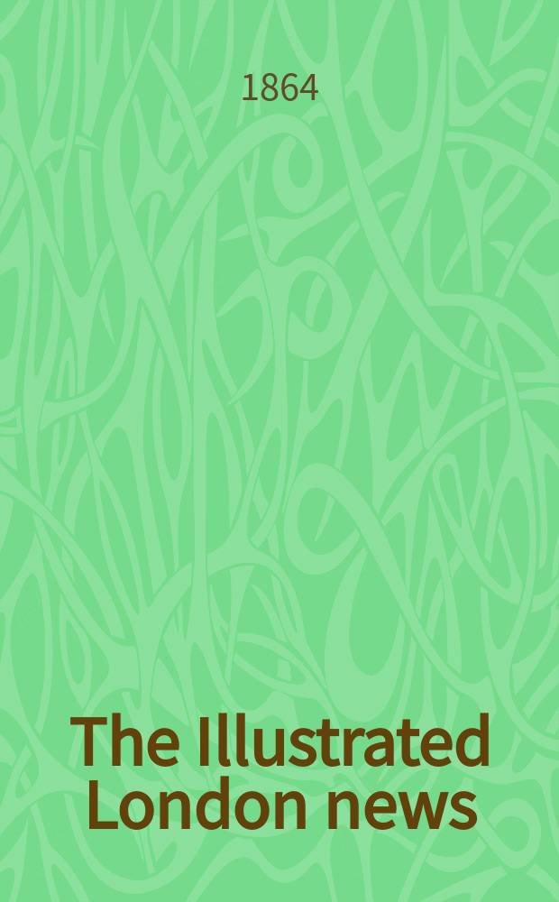 The Illustrated London news : for the week ending saturday ... Vol. 44, № 1253