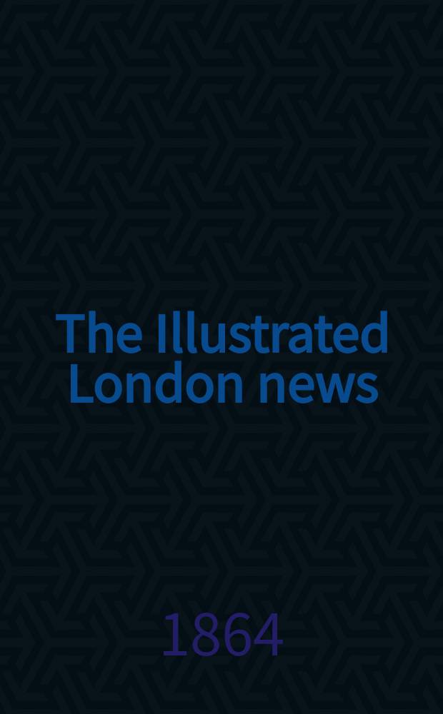 The Illustrated London news : for the week ending saturday ... Vol. 44, № 1257