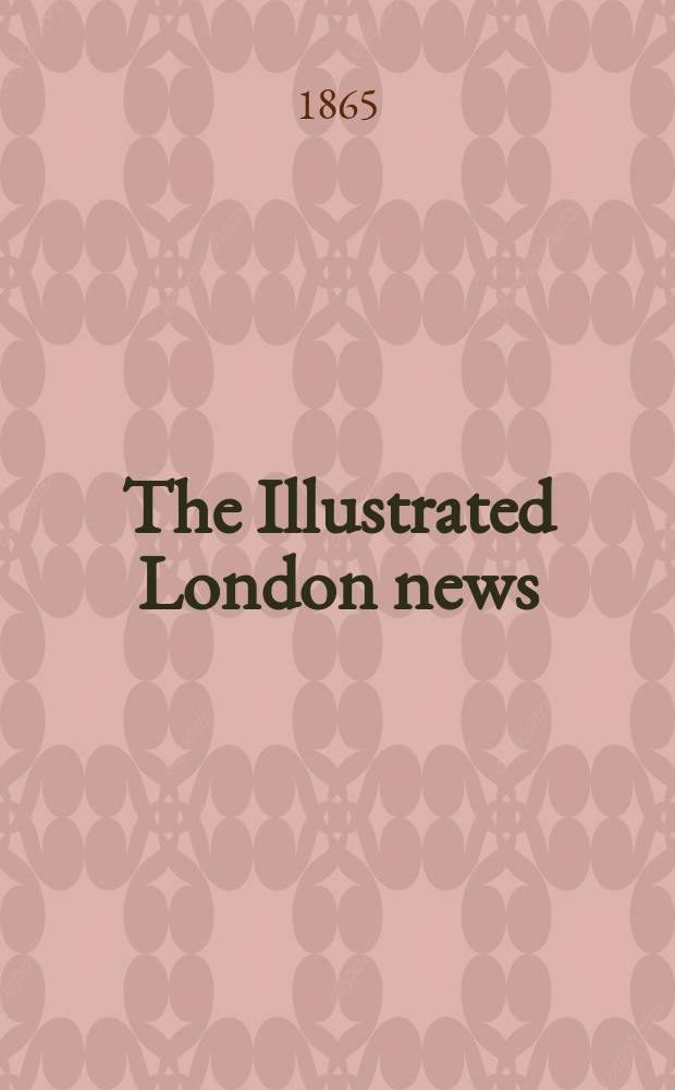 The Illustrated London news : for the week ending saturday ... Vol. 46, № 1300
