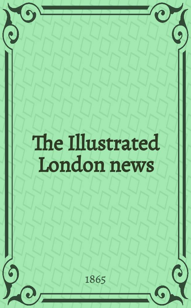 The Illustrated London news : for the week ending saturday ... Vol. 46, № 1316