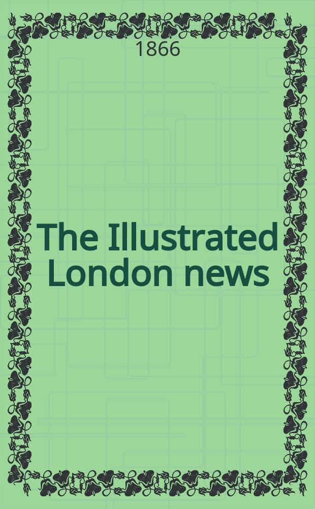 The Illustrated London news : for the week ending saturday ... Vol. 48, № 1354