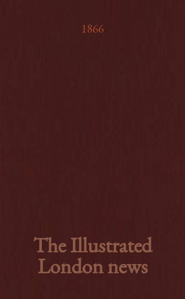 The Illustrated London news : for the week ending saturday ... Vol. 48, № 1361