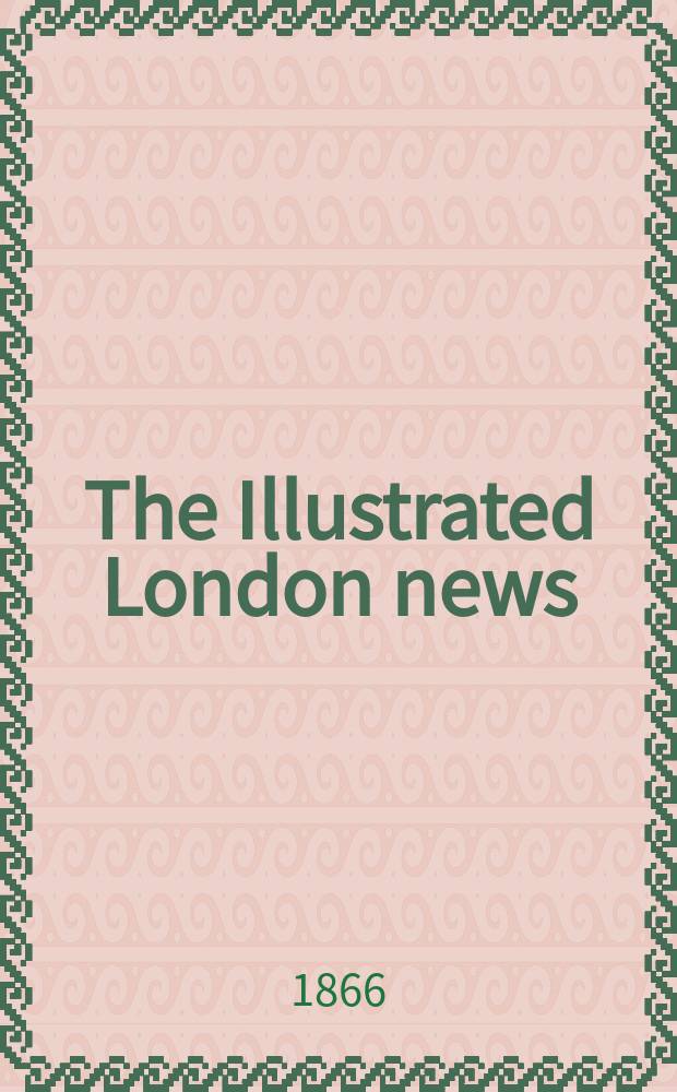 The Illustrated London news : for the week ending saturday ... Vol. 49, № 1383