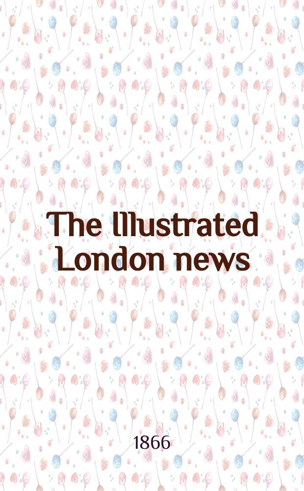 The Illustrated London news : for the week ending saturday ... Vol. 49, № 1384