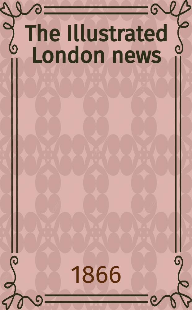 The Illustrated London news : for the week ending saturday ... Vol. 49, № 1385