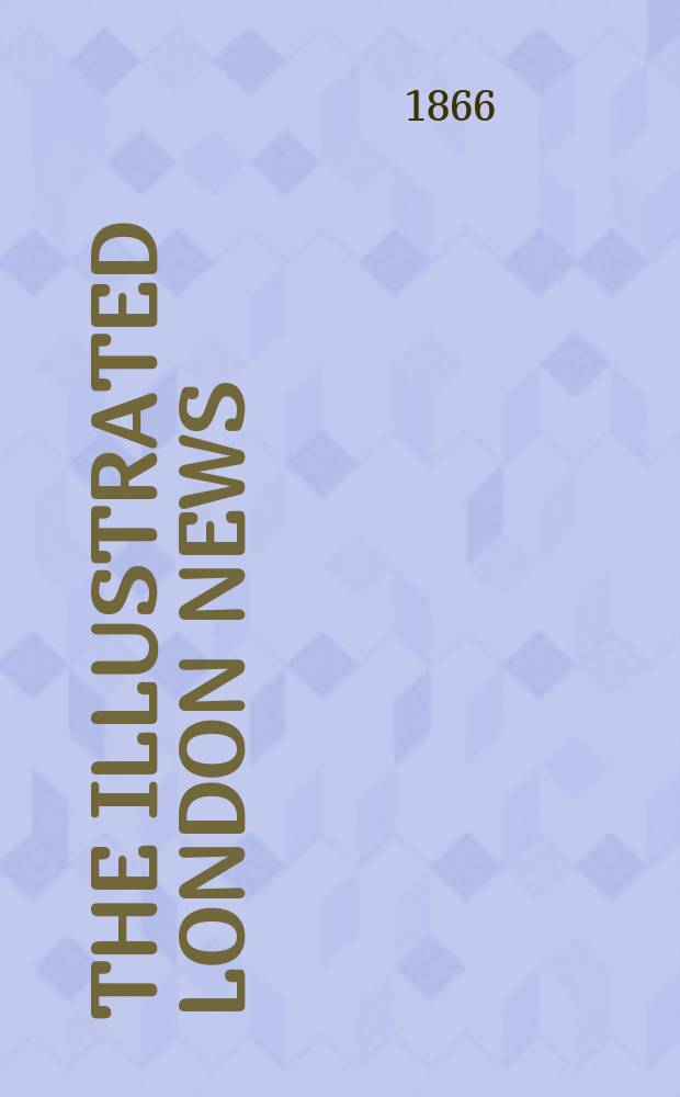 The Illustrated London news : for the week ending saturday ... Vol. 49, № 1391