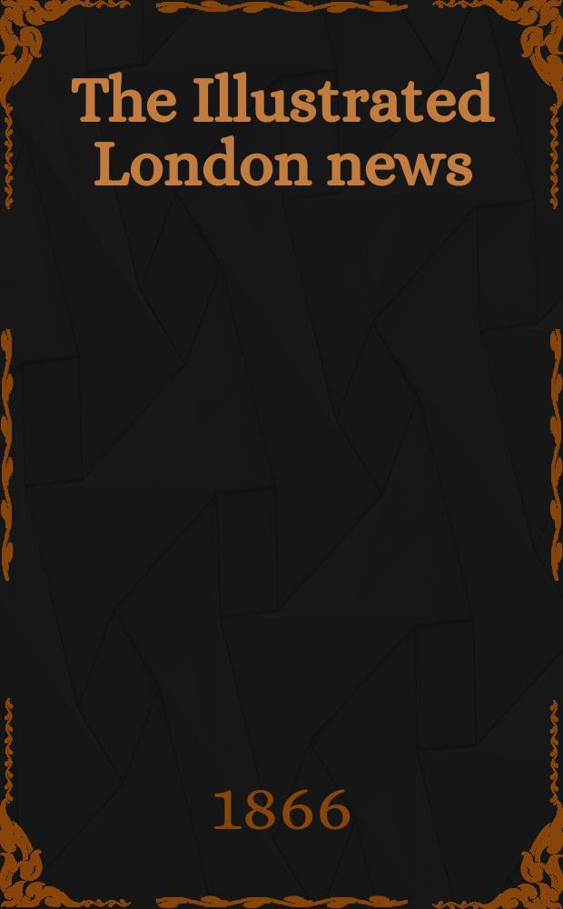The Illustrated London news : for the week ending saturday ... Vol. 49, № 1406