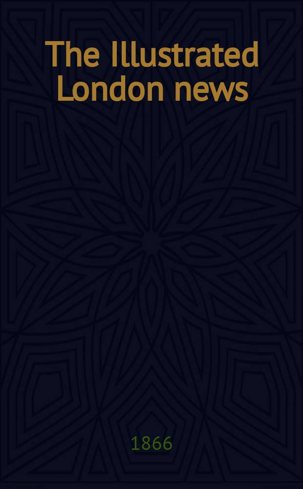 The Illustrated London news : for the week ending saturday ... Vol. 49, указ.